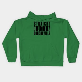 Straight Outta Doucheville - MDF Kids Hoodie